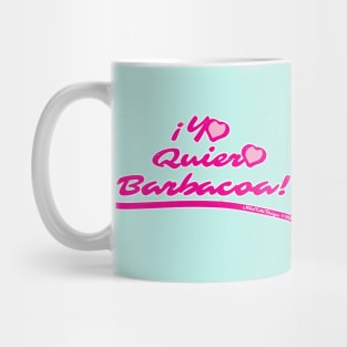 Yo Quiero Barbacoa Mug